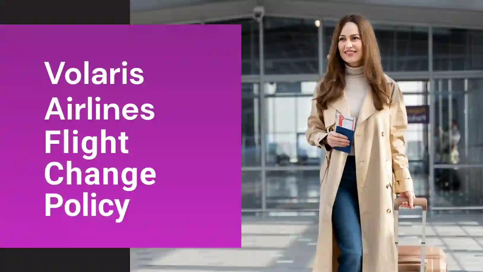 Volaris Airlines Flight Change Policy